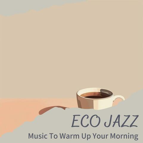 Music to Warm up Your Morning