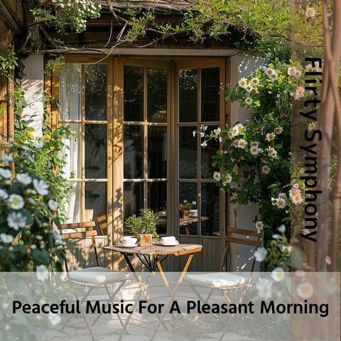 Peaceful Music for a Pleasant Morning
