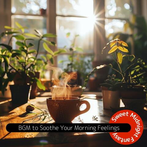 Bgm to Soothe Your Morning Feelings