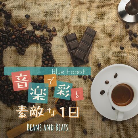 音楽で彩る素敵な1日 - Beans and Beats