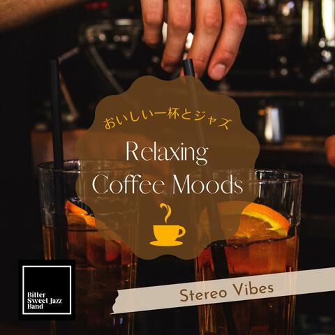 Relaxing Coffee Moods: おいしい一杯とジャズ - Stereo Vibes