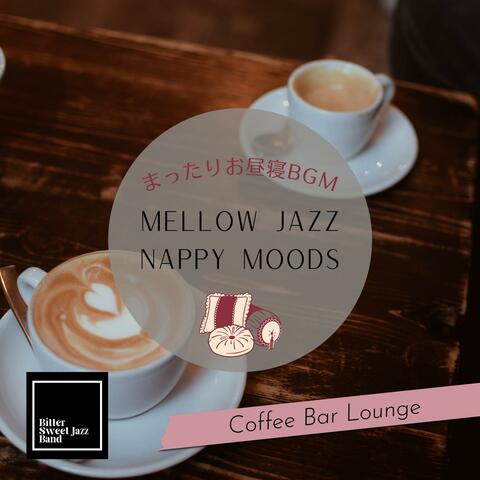 Mellow Jazz Nappy Moods: まったりお昼寝bgm - Coffee Bar Lounge
