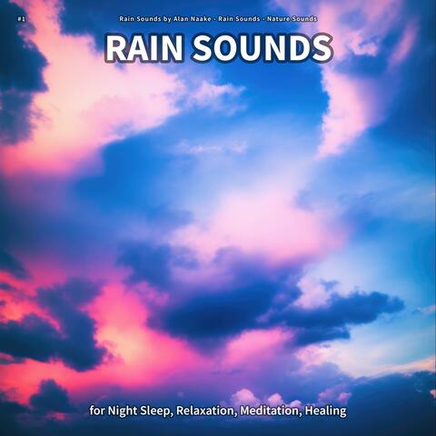 #1 Rain Sounds for Night Sleep, Relaxation, Meditation, Healing