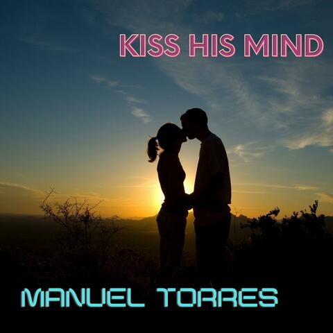 Kiss His Mind