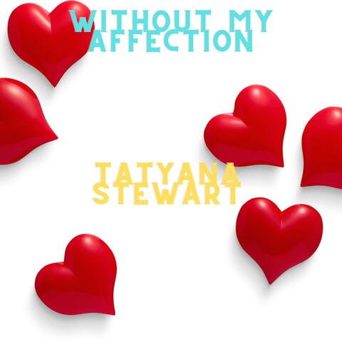 Without My Affection