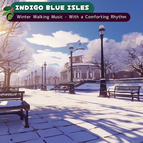 Winter Walking Music-With a Comforting Rhythm