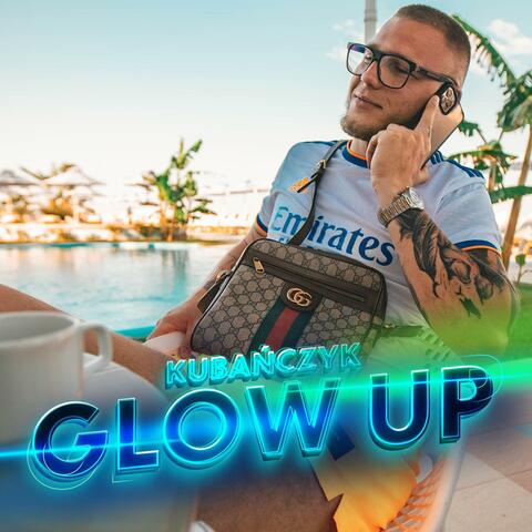 Glow up