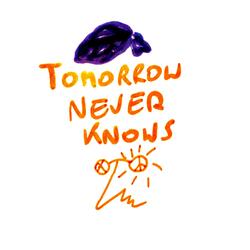 Tomorrow Never Knows