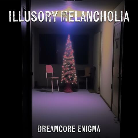 Illusory Melancholia
