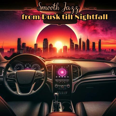 Passion Smooth Cruise: Magneficent Jazz from Dusk till Nightfall
