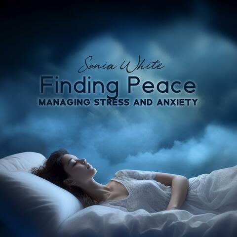 Finding Peace: Managing Stress and Anxiety