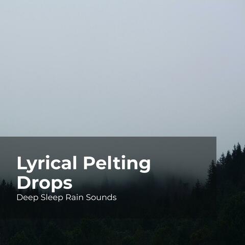 Lyrical Pelting Drops