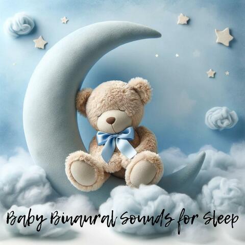 Baby Binaural Sounds for Sleep