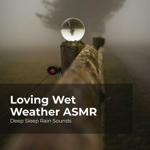 Loving Wet Weather ASMR
