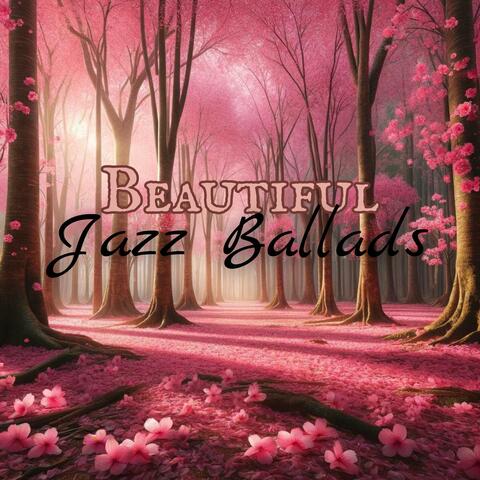Most Beautiful Jazz Ballads: Sentimental Melodies for an Evening