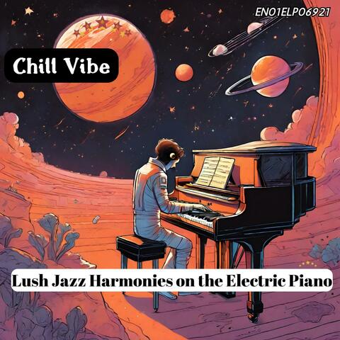 Chill Vibe: Lush Jazz Harmonies on the Electric Piano