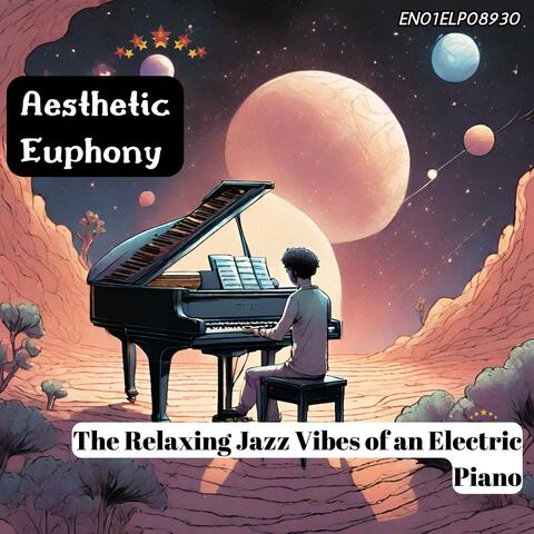 Aesthetic Euphony: The Relaxing Jazz Vibes of an Electric Piano