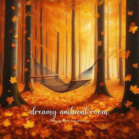 Relaxing While Autumn Aura Relief Background Music