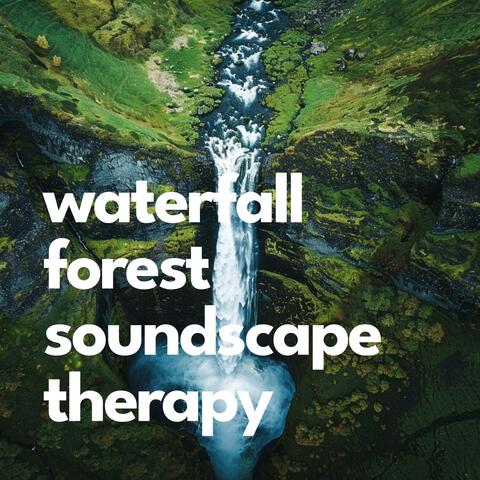 Waterfall Forest Soundscape Therapy