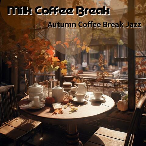 Autumn Coffee Break Jazz