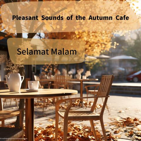 Pleasant Sounds of the Autumn Cafe