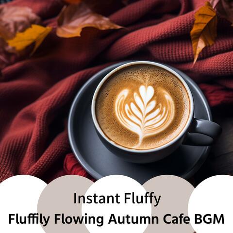 Fluffily Flowing Autumn Cafe Bgm