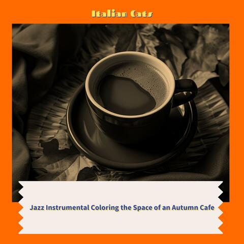 Jazz Instrumental Coloring the Space of an Autumn Cafe