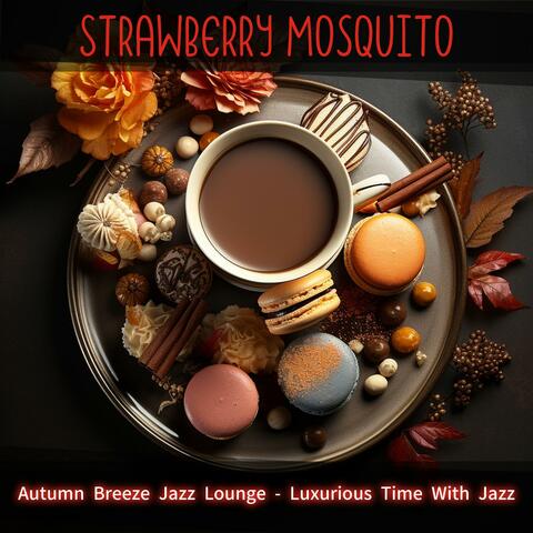 Autumn Breeze Jazz Lounge-Luxurious Time with Jazz