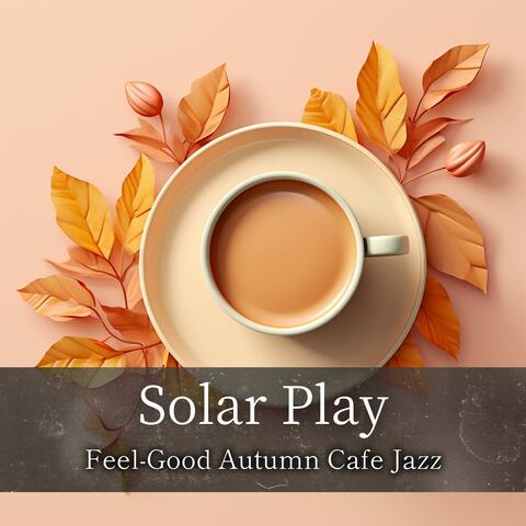 Feel-good Autumn Cafe Jazz