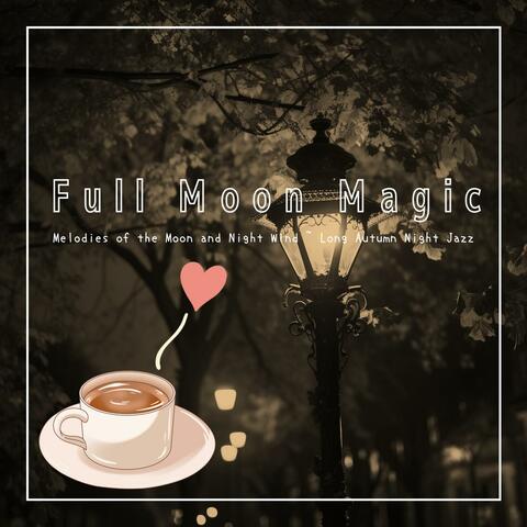 Melodies of the Moon and Night Wind ~ Long Autumn Night Jazz