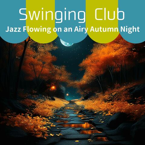 Jazz Flowing on an Airy Autumn Night