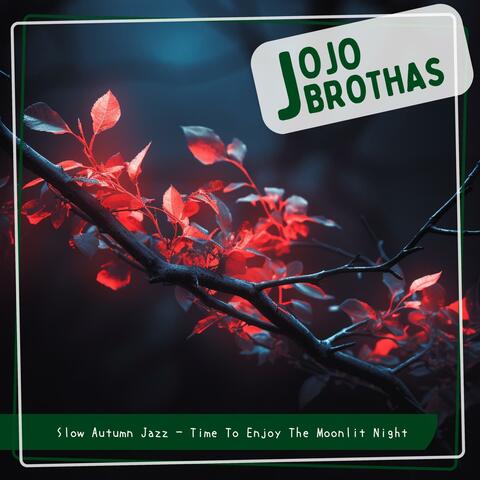 Slow Autumn Jazz-Time to Enjoy the Moonlit Night