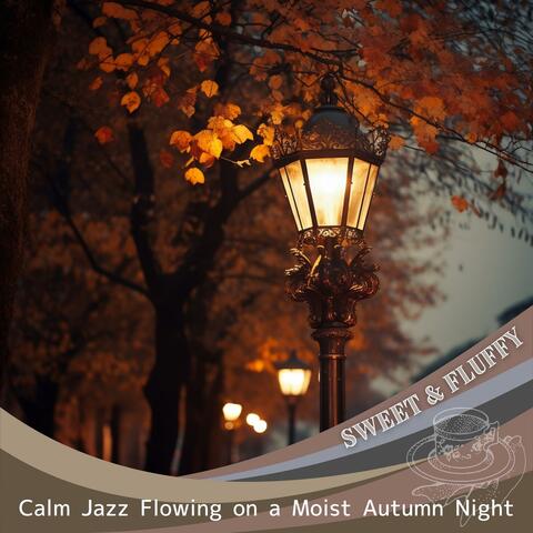 Calm Jazz Flowing on a Moist Autumn Night