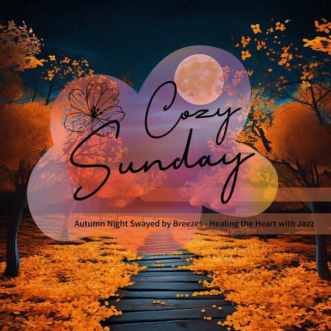 Autumn Night Swayed by Breezes-Healing the Heart with Jazz