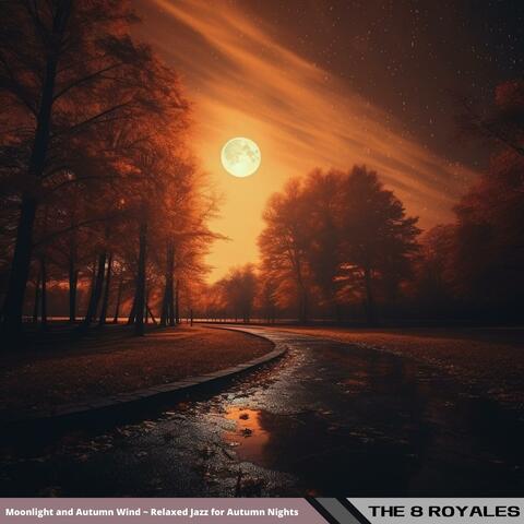 Moonlight and Autumn Wind ~ Relaxed Jazz for Autumn Nights
