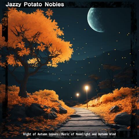 Night of Autumn Leaves: Music of Moonlight and Autumn Wind