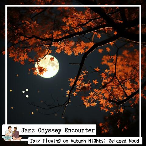 Jazz Flowing on Autumn Nights: Relaxed Mood