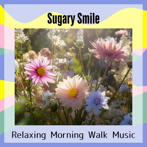 Relaxing Morning Walk Music