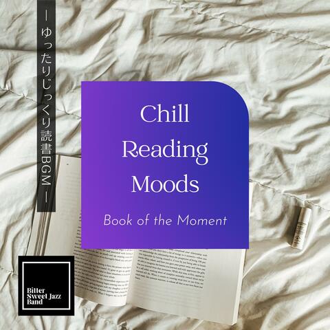 Chill Reading Moods: ゆったりじっくり読書bgm - Book of the Moment