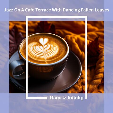 Jazz on a Cafe Terrace with Dancing Fallen Leaves