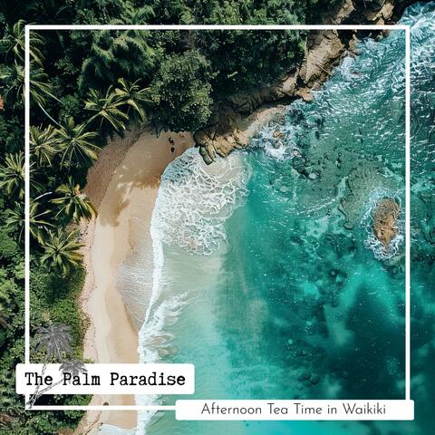 Afternoon Tea Time in Waikiki