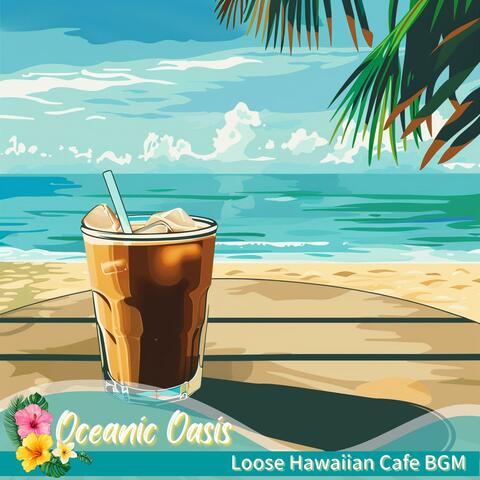 Loose Hawaiian Cafe Bgm