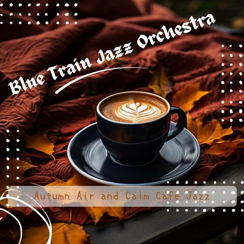 Autumn Air and Calm Cafe Jazz