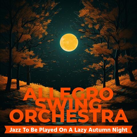Jazz to Be Played on a Lazy Autumn Night