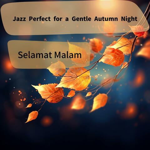 Jazz Perfect for a Gentle Autumn Night