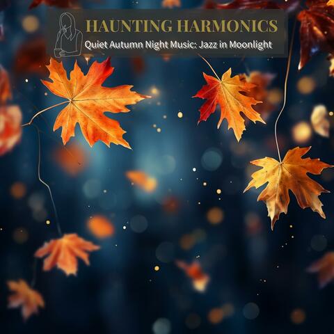 Quiet Autumn Night Music: Jazz in Moonlight