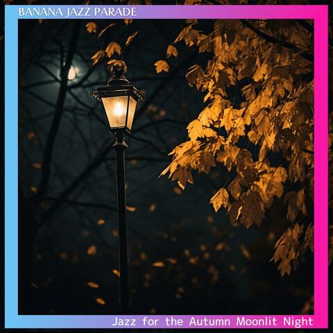 Jazz for the Autumn Moonlit Night