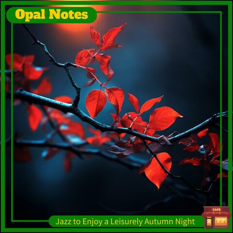 Jazz to Enjoy a Leisurely Autumn Night