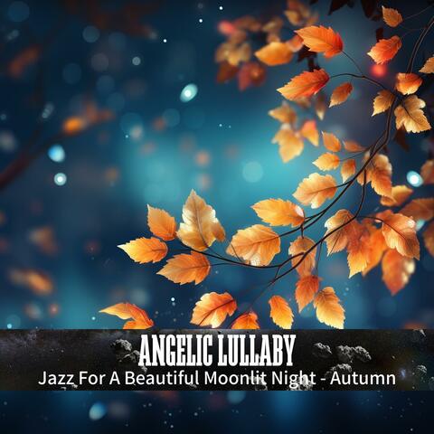 Jazz for a Beautiful Moonlit Night-Autumn
