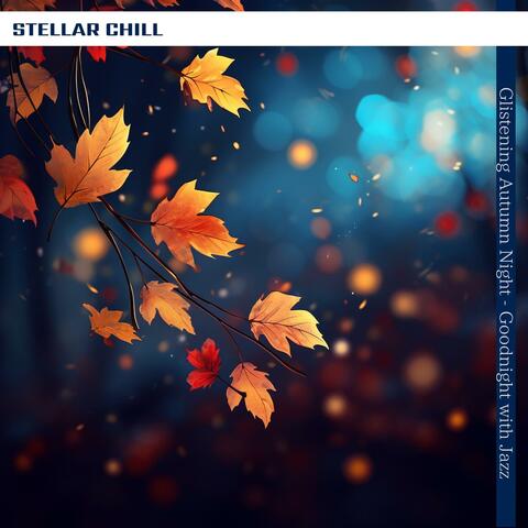 Glistening Autumn Night-Goodnight with Jazz